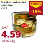 Allahindlus - M.V.Wool marineeritud
angersäga
250 g