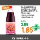 PÄIKESEMARJA
VAARIKA-MUSTSÕSTRASIIRUP
1L