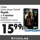 Gillette
Justice League Flexball
Käepide
+ 4 varutera
Proglide
