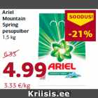 Allahindlus - Ariel
Mountain
Spring
pesupulber
1,5 kg