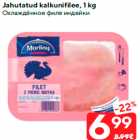 Allahindlus - Jahutatud kalkunifilee, 1 kg
