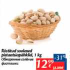 Allahindlus - Röstitud soolased pistaatsiapähklid, 1 kg