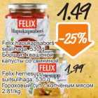 Allahindlus - .Felix hapukapsaborš sealihaga, 530 g .Felix hernesupp suitsulihaga, 530 g