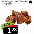 Allahindlus - Suitsuraguu Nõo Lihavürst
~1kg 