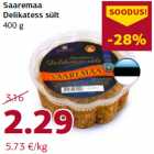 Allahindlus - Saaremaa
Delikatess sült
400 g