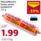 Allahindlus - Maks&Moorits
Kolme juustu
keeduvorst
550 g