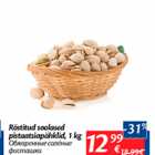 Allahindlus - Rästitud soolased pistaatsiapähklid, 1 kg