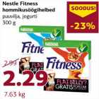 Allahindlus - Nestle Fitness
hommikusöögihelbed
puuvilja, jogurti
300 g