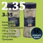 Allahindlus - Santa Maria
maitseained
• hakklihamaitseaine,
330 g, 7.12/kg
• sidrunipipar,
300 g, 7.83/kg