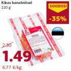 Kikas kanašnitsel
220 g