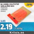 M.V.WOOL VIILUTATUD SOOLALÕHE 100 G