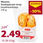 Allahindlus - Mamma
Itaaliapärane wrap