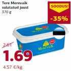 Tere Merevaik
sulatatud juust
370 g