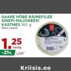Allahindlus - SAARE HÕBE RÄIMEFILEE
SINEPI-MAJONEESI
KASTMES
