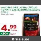 Allahindlus - A-VORST GRILL-LIHA LÕIGUD
TOMATI-BASIILIKUMARINAADIS