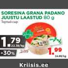 SORESINA GRANA PADANO JUUSTU LAASTUD 80 g
