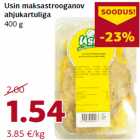 Usin maksastrooganov
ahjukartuliga
400 g