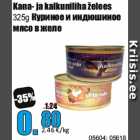 Kana- ja kalkuniliha želees
325g