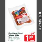 Allahindlus - Kanafilee grillvorst
Tallegg, 400 g
