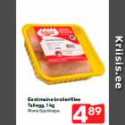 Allahindlus - Eestimaine broilerifilee
Tallegg, 1 kg
