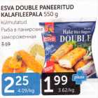 ESVA DOUBLE PANEERITUD KALAFILEEPALA 550 G