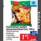 Külmutatud kartuliseemnevareenikud Uvic, 700 g