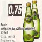 Perrier vesi gasseritud või Lme gaseeritud 