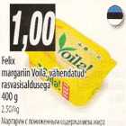 Allahindlus - Felix margariin Voila,vähendatud rasvasisaldusega