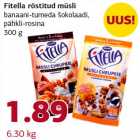 Allahindlus - Fitella röstitud müslibanaani-tumeda šokolaadi, pähkli-rosina