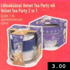 Allahindlus - Lõhnaküünal Velvet Tea Party või Velvet Tea Party 2 in 1 