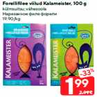 Allahindlus - Forellifilee viilud Kalameister, 100 g
