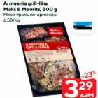 Allahindlus - Armeenia grill-liha
Maks & Moorits, 500 g
