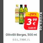 Магазин:Hüper Rimi, Rimi, Mini Rimi,Скидка:Оливковое масло
Borges, 500 мл