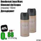 Allahindlus - Deodorant Jean Marc
Giovanni del Acqua
