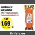 Juustuvorst
suitsutatud
