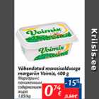 Allahindlus - Vähendatud rasvasisaldusega margariin Voimix, 400 g