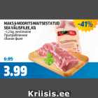 Allahindlus - MAKS & MOORITS MAITSESTATUD
SEA VÄLISFILEE, KG