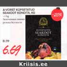 A-VORST KÜPSETATUD
SEAKOOT KONDITA, KG
~1 kg