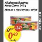 Allahindlus - Kilud tomatikastmes Kurzu Zeme, 240 g