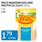 FRICO MAASDAM HOLLAND VIILUTATUD JUUST 150 G