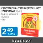 ESTOVER VIILUTATUD EESTI JUUST TÄISPIIMAST 450 G