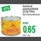 Allahindlus - Sunfood ananassitükid 227g/135g
