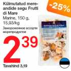 Allahindlus - Külmutatud mereandide
segu Frutti
di Mare
