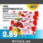 TERE KOHUPIIMAPASTA 300 G