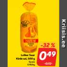 Leibur Suur
Kirde sai, 500 g