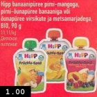 Hipp banaanipüree pirni-mangaga, pirni-õunapüree banaaniga või õunapüree virsikute ja metsamarjadega, BIO, 90 g