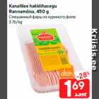 Kanafilee hakklihasegu
Rannamõisa, 450 g
