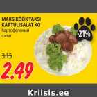 Allahindlus - MAKSIKÖÖK TAKSI
KARTULISALAT KG