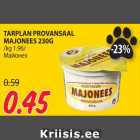 TARPLAN PROVANSAAL
MAJONEES 230G