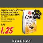 Allahindlus - SANTE CRUNCH RÖSTITUD
MÜSLI BANAANI JA
ŠOKOLAADIGA 350G